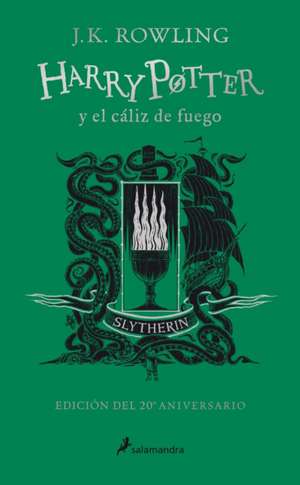 Harry Potter Y El Cáliz de Fuego (20 Aniv. Slytherin) / Harry Potter and the Gob Let of Fire (Slytherin) de J. K. Rowling