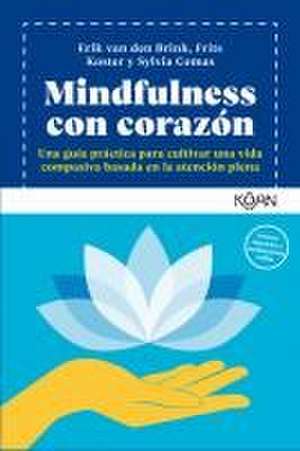 Mindfulness Con Corazón de Erik van den Brink