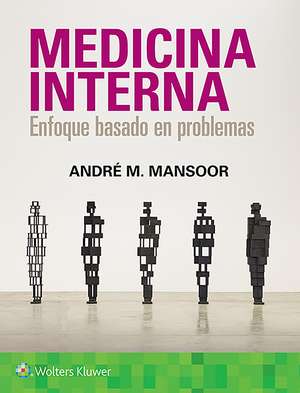 Medicina Interna. Enfoque basado en problemas de Andre Mansoor