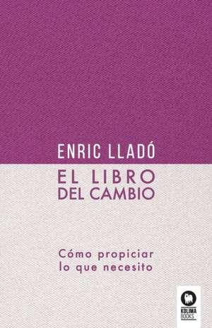 El libro del cambio de Enric Lladó Micheli