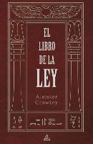 El Libro de la Ley de Aleister Crowley