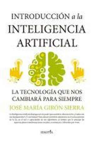 Introduccion a la Inteligencia Artificial de Jose Maria Giron Sierra