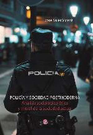 Policía y sociedad postmoderna de José Salés Vicent