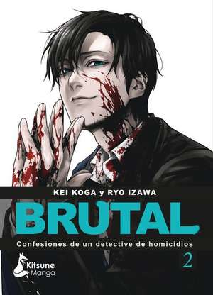 Brutal! Confesiones de Un Detective de Homicidios 2 de Kei Koga