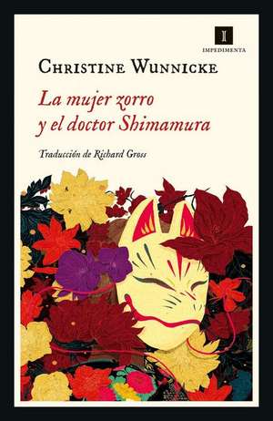 Mujer Zorro Y El Doctor Shimamura, La de Christine Wunnicke