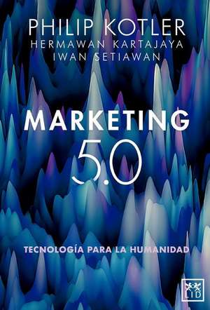 Marketing 5.0 de Philip Kotler