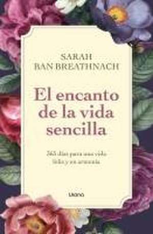 El Encanto de la Vida Sencilla de Sarah Ban Breathnach