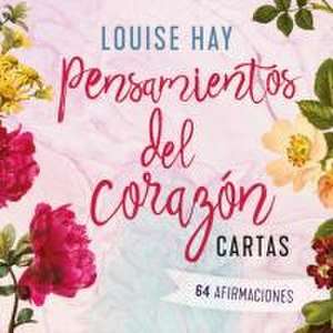 Pensamientos del Corazón. Cartas de Louise Hay