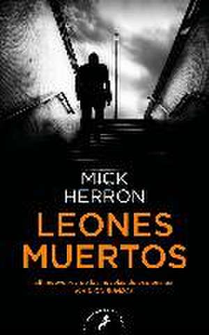 Leones muertos (Serie Jackson Lamb 2) (Serie Jackson Lamb 2)