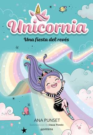 Una Fiesta del Revés / Unicornia: An Upside-Down Party de Ana Punset