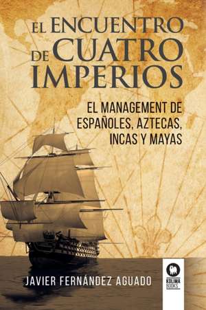 El encuentro de cuatro imperios de Javier Fernández Aguado