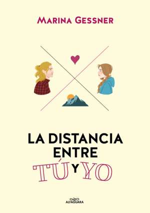 La Distancia Entre Tú Y Yo / The Distance from Me to You de Marina Gessner