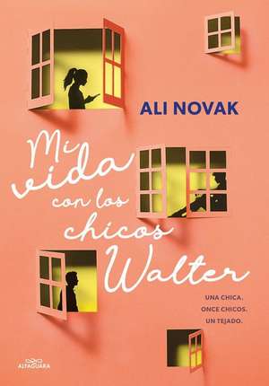 Mi Vida Con Los Chicos Walter / My Life with the Walter Boys de Ali Novak