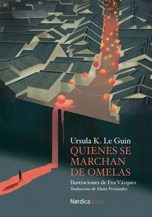 Quienes Se Marchan de Omelas de Ursula K. Le Guin