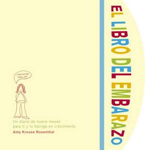 Libro del Embarazo, El de Amy Krouse Rosenthal