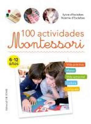 100 Actividades Montessori de Sylvie D'Esclaibes