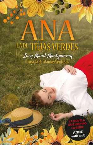 Ana de Las Tejas Verdes 4. Ana La de Alamos Ventosos de Lucy Maud Montgomery