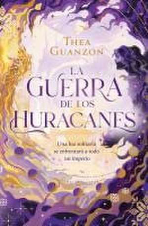 Guerra de Los Huracanes, La de Thea Guanzon