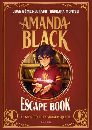 Escape Book: El Secreto de la Mansión Black / Escape Book: The Secret of the Bla Ck Mansion de Juan Gomez Jurado