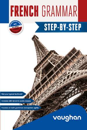 French Grammar Step-by-Step de Eugenie Dehouck