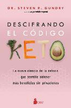 Descifrando El Código Keto de Steven R. Gundry