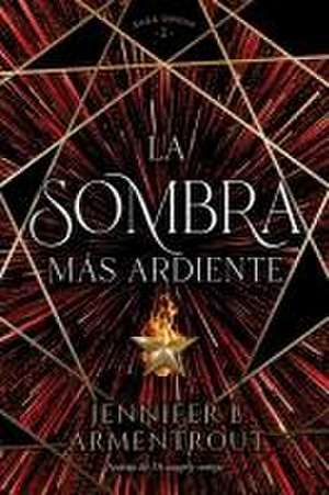 La Sombra Mas Ardiente de Jennifer L. Armentrout