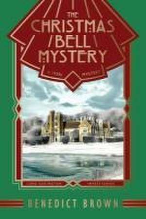 The Christmas Bell Mystery de Benedict Brown