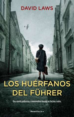 Los Huérfanos del Führer / The Fuhrer's Orphans de David Laws