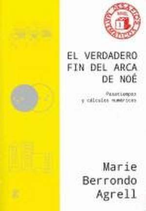 Verdadero Fin del Arca de Noé, El de Marie Berrondo-Agrell