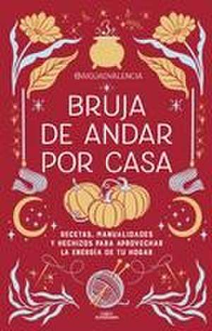 Bruja de Andar Por Casa / There's Magic All Around Your Home de @Aiguadvalencia