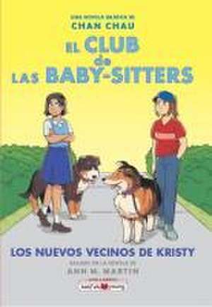 El Club de Las Baby Sitters #10: Los Nuevos Vecinos de Kristy de Ann M. Martin