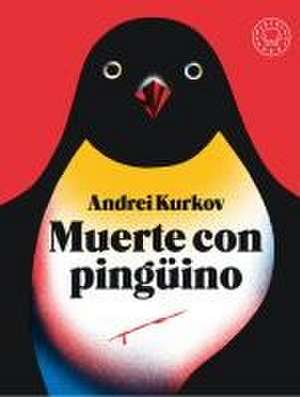 Muerte Con Pingüino / Death and the Penguin de Andrei Kurkov