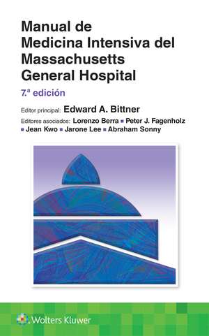 Manual de Medicina Intensiva del Massachusetts General Hospital de Edward A. Bittner MD, PhD