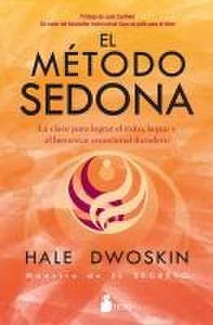 El Metodo Sedona de Hale Dwoskin