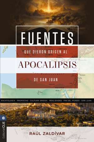 Fuentes que dieron origen al Apocalipsis de san Juan de Zaldivar Raul Zaldivar