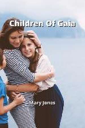 Children of Gaia de Mary Jones