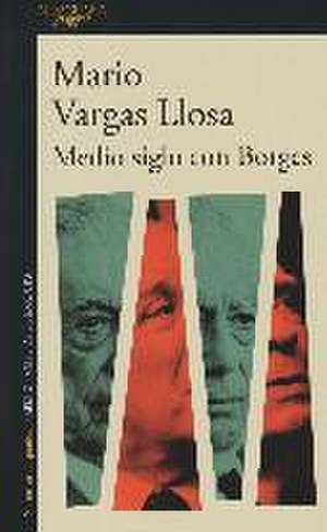 Medio siglo con Borges de Mario Vargas Llosa