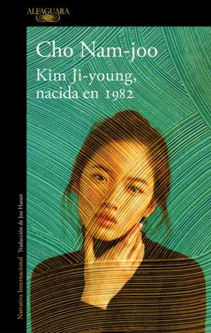 Kim Ji-Young, Nacida En 1982 / Kim Jiyoung, Born 1982 de Cho Nam-Joo