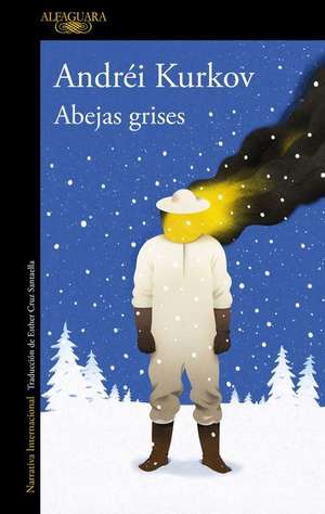 Abejas Grises / Grey Bees de Andrei Kurkov