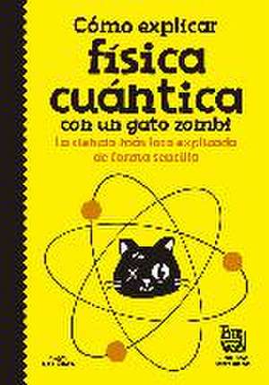 Cómo explicar física cuántica con un gato zombi de Científicos Sobre Ruedas Big van