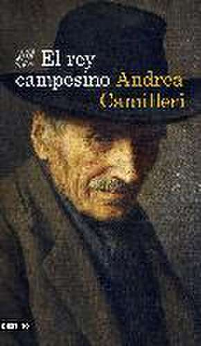 El rey campesino de Andrea Camilleri