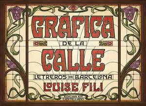 Gráfica de la Calle: Letreros de Barcelona de Louise Fili