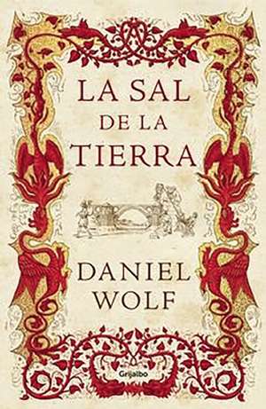 La sal de la tierra de Daniel Wolf