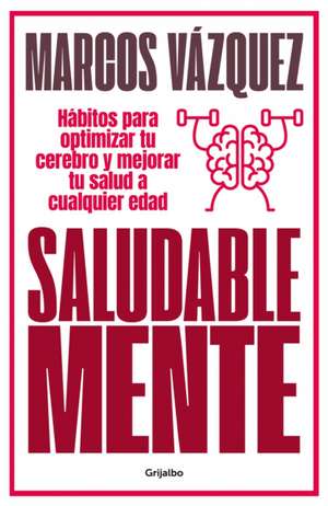 Saludable Mente / A Healthy Mind de Marcos Vazquez