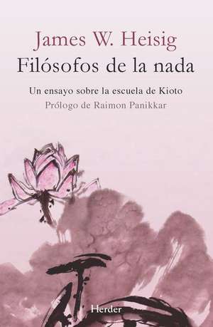 Filosofos de la NADA de James W. Heisig