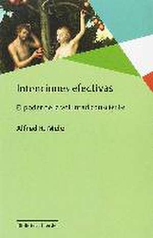 Intenciones efectivas : el poder de la voluntad consciente de Alfred R. Mele