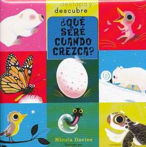 Que Sere Cuando Crezca? de Nicola Davies