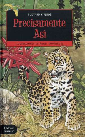 Precisamente así de Rudyard Kipling