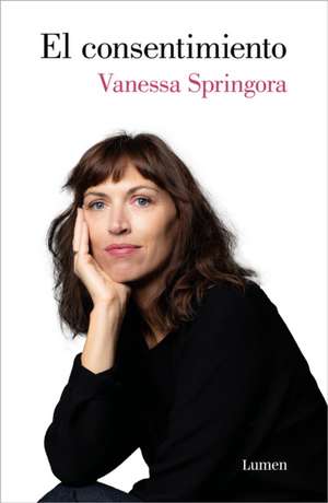 El Consentimiento / Consent de Vanessa Springora