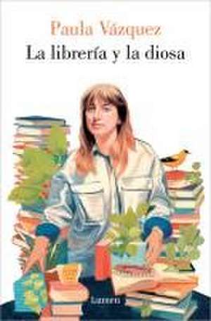 La Librería Y La Diosa / The Bookstore and the Goddess de Paula Vázquez